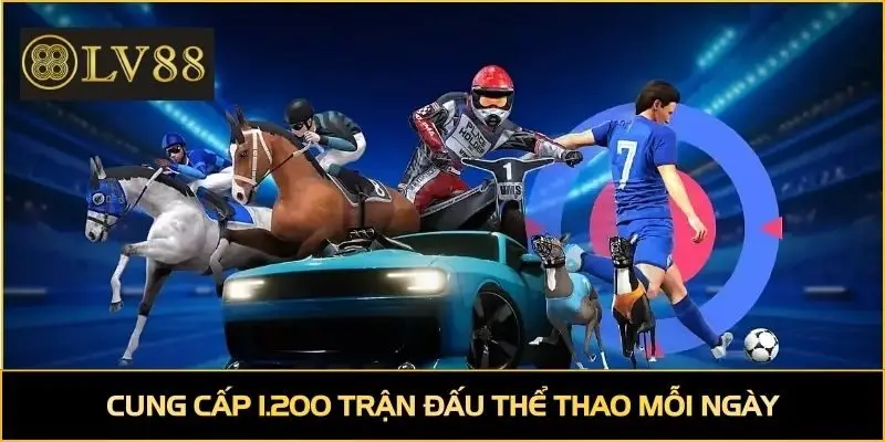 Cung cấp 1.200 trận đấu thể thao mỗi ngày